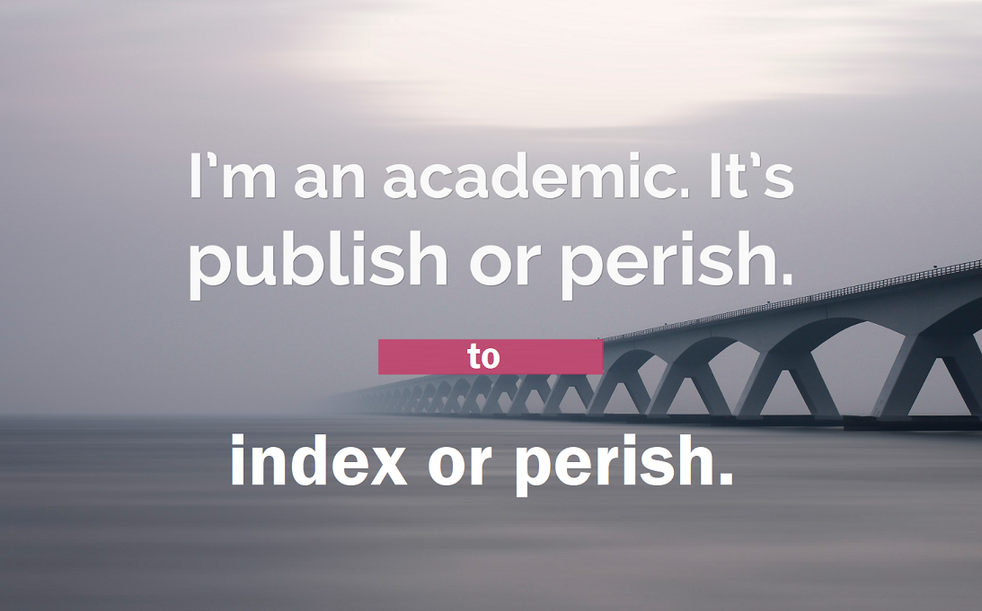 Paradigm Shift: From Publish or Perish to Index or Perish Thumbnail